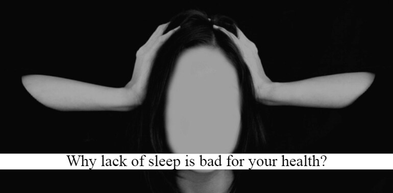 lack of sleep