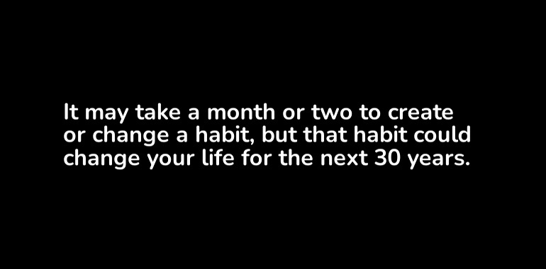 change your daily habits to change your life