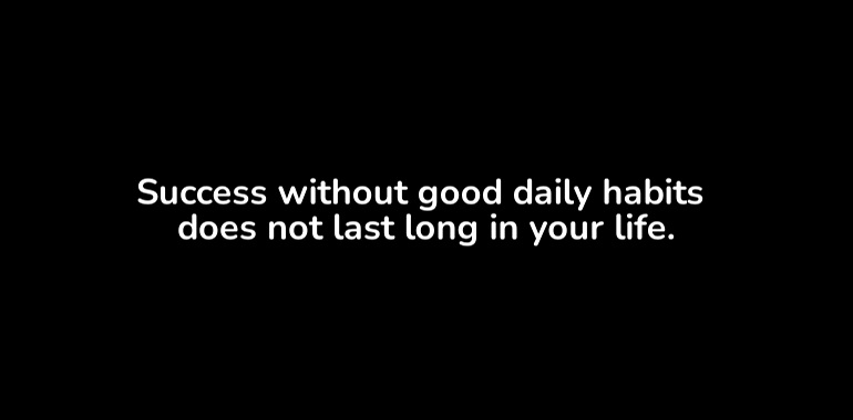 daily habits to become yourself the best in life