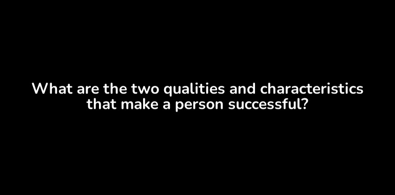 life qualities and characteristics of a successful person