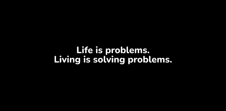 three important problems of your life